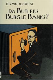 Cover of: Do butlers burgle banks? by P. G. Wodehouse