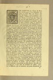 Cover of: Dom Joseph por graça de Deos Rei de Portugal ... Faço saber aos que esta minha lei virem, que sendo-me presentes as repetidas queixas de meus vassallos sobre os desordenados procedimentos dos mamposteiros, e officiaes dos cativos ..