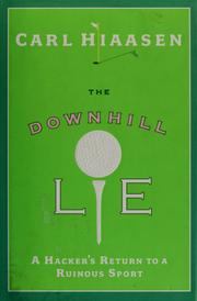 Cover of: The downhill lie by Carl Hiaasen