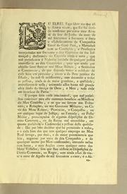 Cover of: Eu Elrei. Faço saber aos que este alvará virem, que eu fui servido confirmar por outro meu alvará de sete de Junho do anno de mil setecentos e sincoenta e sinco o estabelecimento da Companhia Geral do Graõ Pará, e Maranhaõ ..