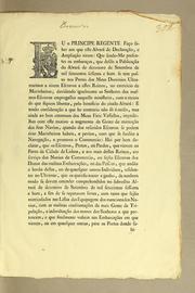 Cover of: Eu o Principe Regente fąco saber aos que este alvará de declarącão, e ampliącão virem: que sendo-me presentes os embarącos, que desde a publicącão do alvará de dezenove de setembro de mil setecentos sessenta e hum se tem posto nos portos dos meus dominios ultramarinos a virem escravs a estes reinos, no exercicio de marinheiros; duvidando igualmente os senhores dos mesmos escravos empregallos naquelle ministerio, com o receio de que fiquem libertos, pelo beneficio do citado alvará ..