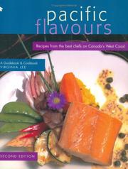 Cover of: Pacific Flavours: Recipes from the best chefs on Canada's West Coast (Flavours Guidebook and Cookbook)