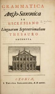 Cover of: Grammatica anglo-saxonica ex Hickesiano Linguarum septentrionalium thesauro excerpta