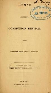 Cover of: Hymns adapted to communion service: selected from various authors