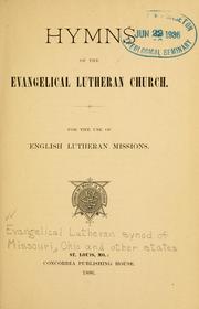 Cover of: Hymns of the Evangelical Lutheran  Church: for the use of English Lutheran missions