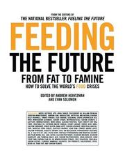 Cover of: Feeding the Future: From Fat to Famine by 