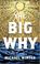 Cover of: The big why