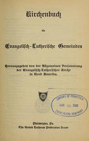 Cover of: Kirchenbuch für Evangelisch-Lutherische Gemeinden by General Council of the Evangelical Lutheran Church in North America