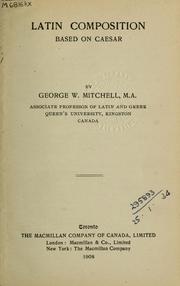 Cover of: Latin composition based on Caesar | George W. Mitchell