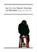 Cover of: An Illustrated Short History of Progress by Ronald Wright