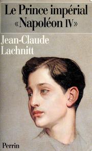 Cover of: Le prince impérial by Jean-Claude Lachnitt