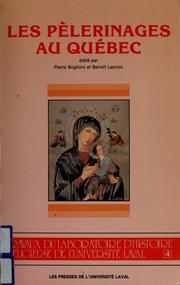 Cover of: Les Pèlerinages au Québec