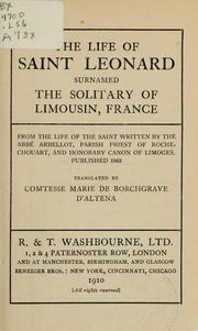 Cover of: The life of Saint Leonard surnamed the solitary of Limousin, France