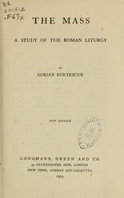 Cover of: The mass: a study of the Roman liturgy