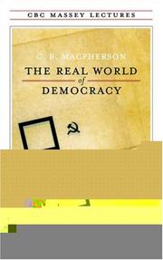 Cover of: The Real World of Democracy (Massey Lectures series)