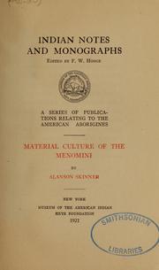 Cover of: Material culture of the Menomini by Alanson Skinner