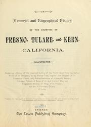 Cover of: A memorial and biographical history of the counties of Fresno, Tulare and Kern, California