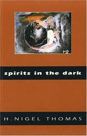 Cover of: Spirits in the dark by H. Nigel Thomas