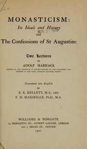Cover of: Monasticism: its ideals and history, and The confessions of St. Augustine: Two lectures by Adolf Harnack