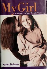 Cover of: My girl: adventures with a teen in training
