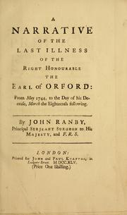 A narrative of the last illness of the right honourable the Earl of Orford by Ranby, John