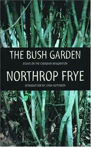 Cover of: The bush garden: essays on the Canadian imagination