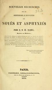 Cover of: Nouvelles recherches sur les secours à donner aux noyés et asphyxiés by C. C. H. Marc