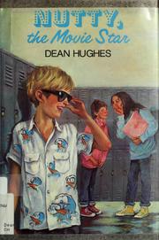 Cover of: Nutty, the movie star by Dean Hughes