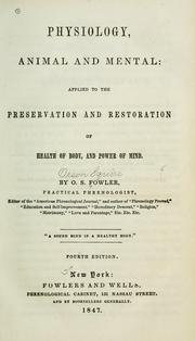 Cover of: Physiology, animal and mental: applied to the preservation and restoration of health of body and power of mind