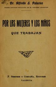 Cover of: Por las mujeres y los niños que trabajan by Alfredo L. Palacios