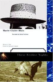 Cover of: These festive nights by Marie-Claire Blais