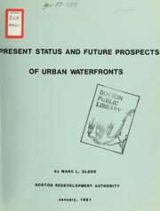 Cover of: Present status and future prospects of urban waterfronts by Boston Redevelopment Authority