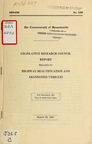 Cover of: Report relative to highway beautification and abandoned vehicles by Massachusetts. General Court. Legislative Research Council.