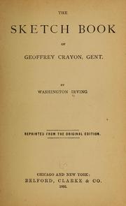 Cover of: The sketch book of Geoffrey Crayon, gent by Washington Irving