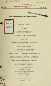 Special report of the Massachusetts bay transportation authority and the Massachusetts port authority relative to the feasibility of operating a high speed transportation system from general edward Lawrence logan international airport to downtown Boston by Massachusetts Bay Transportation Authority