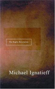 Cover of: The rights revolution by Michael Ignatieff