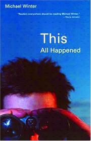 Cover of: This All Happened by Michael Winter