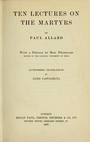 Cover of: Ten lectures on the martyrs by Allard, Paul