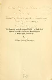 Cover of: The training of the Protestant ministry in the United States of America, before the establishment of theological seminaries