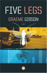 Cover of: Five Legs by Graeme Gibson