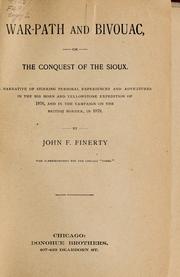 Cover of: War-path and bivouac: the conquest of the Sioux, a narrative of stirring personal experiences and adventures in the Big Horn and Yellowstone expedition of 1876, and in the campaign on the British border in 1879