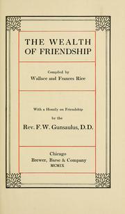 The wealth of friendship by Wallace Rice