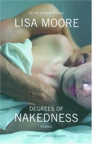 Cover of: Degrees of Nakedness by Lisa Moore