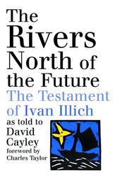 Cover of: The Rivers North of the Future by David Cayley