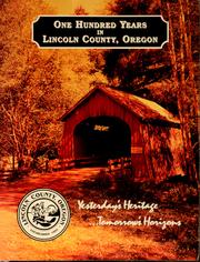 Cover of: The First one hundred years in Lincoln County, Oregon, 1893 to 1993