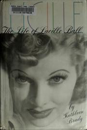 Cover of: Lucille: the life of Lucille Ball
