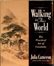 Cover of: Walking in this world: the practical art of creativity