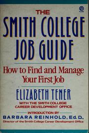 Cover of: The Smith College job guide by Elizabeth Tener
