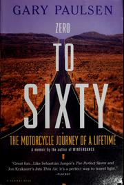 Cover of: Zero to sixty: the motorcycle journey of a lifetime