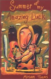 Cover of: Summer of my amazing luck by Miriam Toews